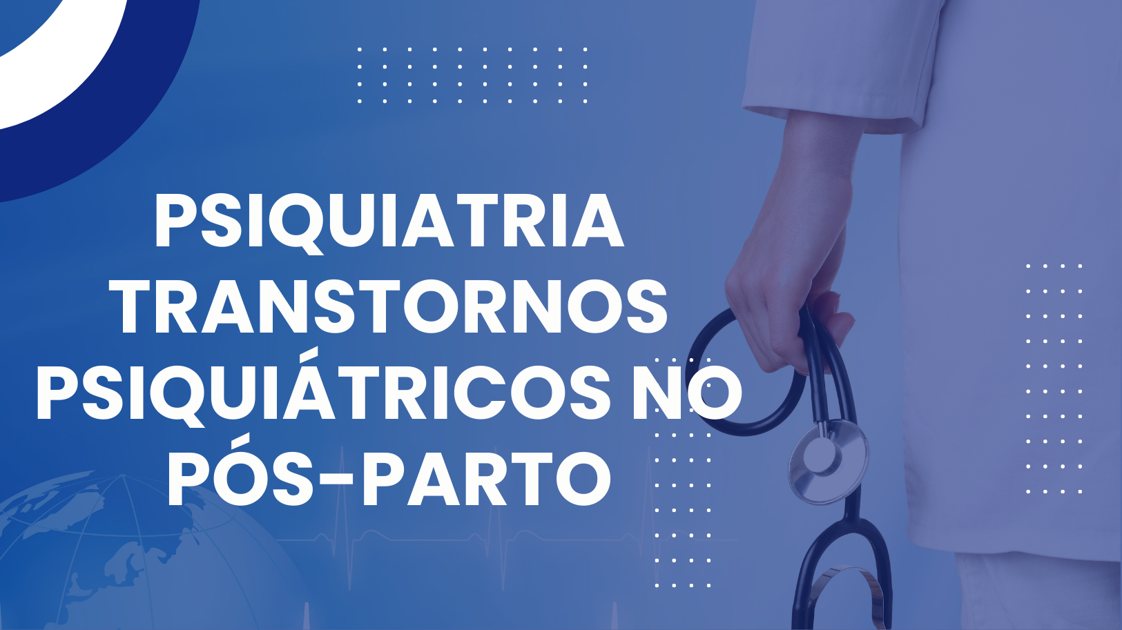 Psiquiatria – transtornos psiquiátricos no pós-parto