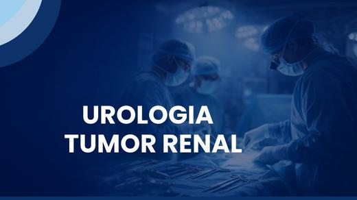 Urologia – Tumor Renal