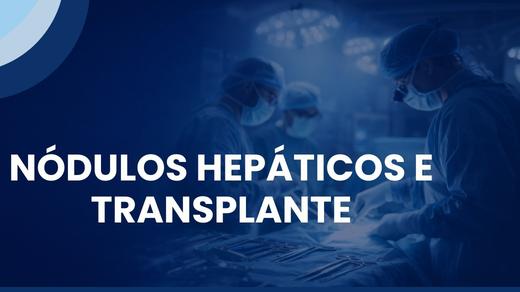 Nódulos Hepáticos E Transplante