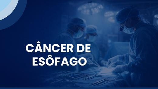 Câncer De Esôfago
