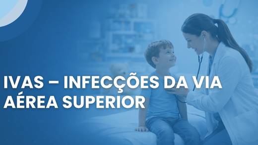 Ivas – Infecções Da Via Aérea Superior