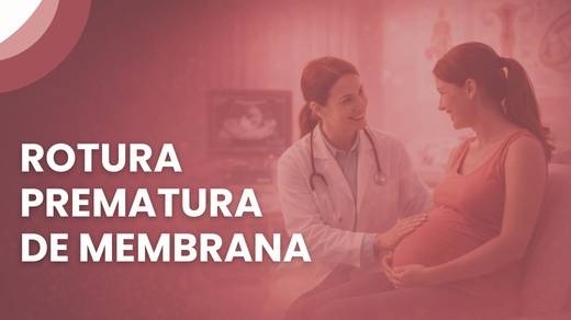 Rotura Prematura De Membrana