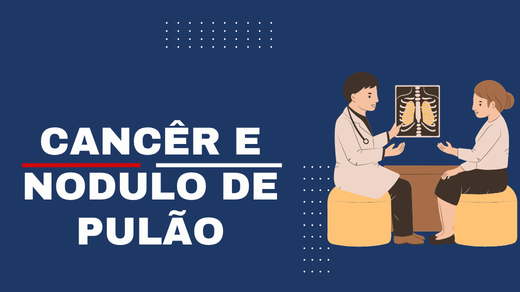 Câncer e nódulo de pulmão