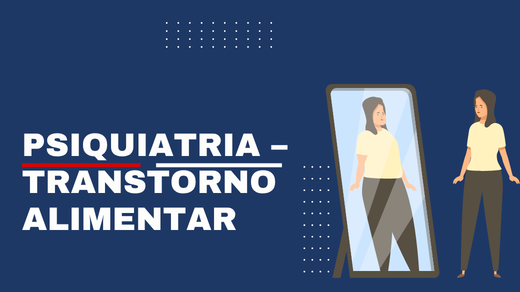 Psiquiatria – transtorno alimentar