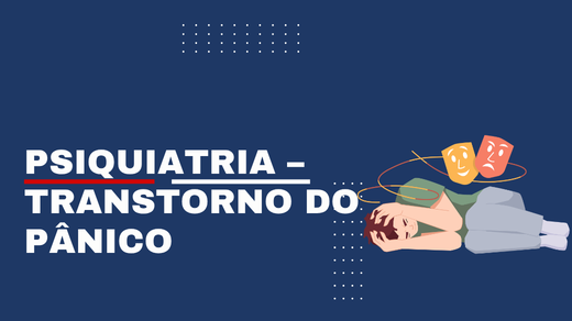 Psiquiatria – transtorno do pânico