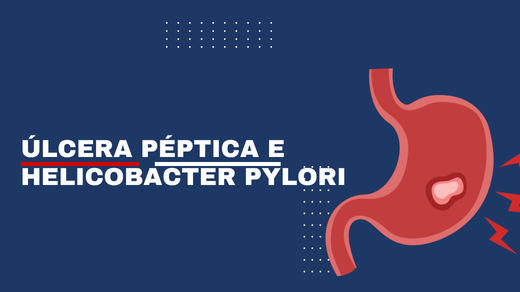 Úlcera Péptica E Helicobacter Pylori