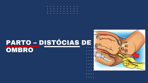 Parto – Distócias De Ombro