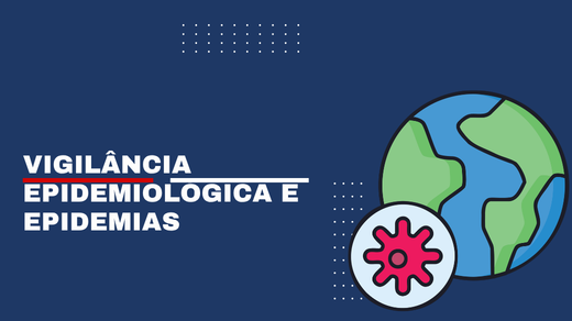 Vigilância Epidemiológica e Epidemias