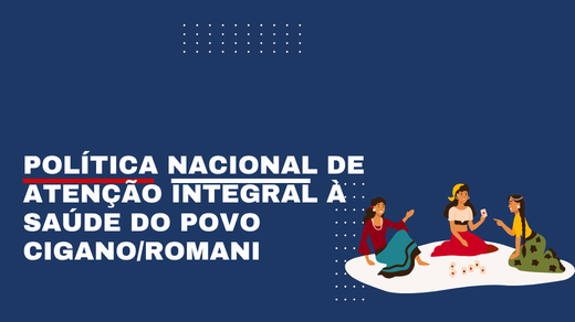 Política Nacional de Atenção Integral à Saúde do Povo Cigano/Romani